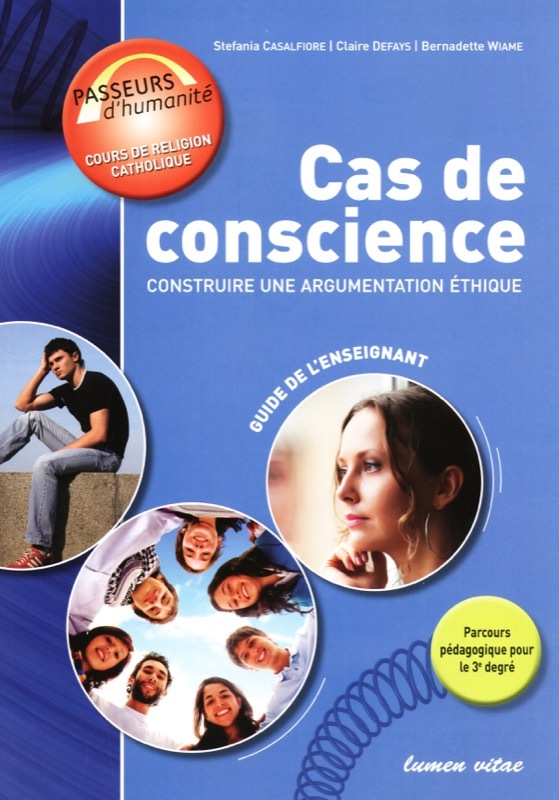 CAS DE CONSCIENCE - GUIDE DE L'ENSEIGNANT
