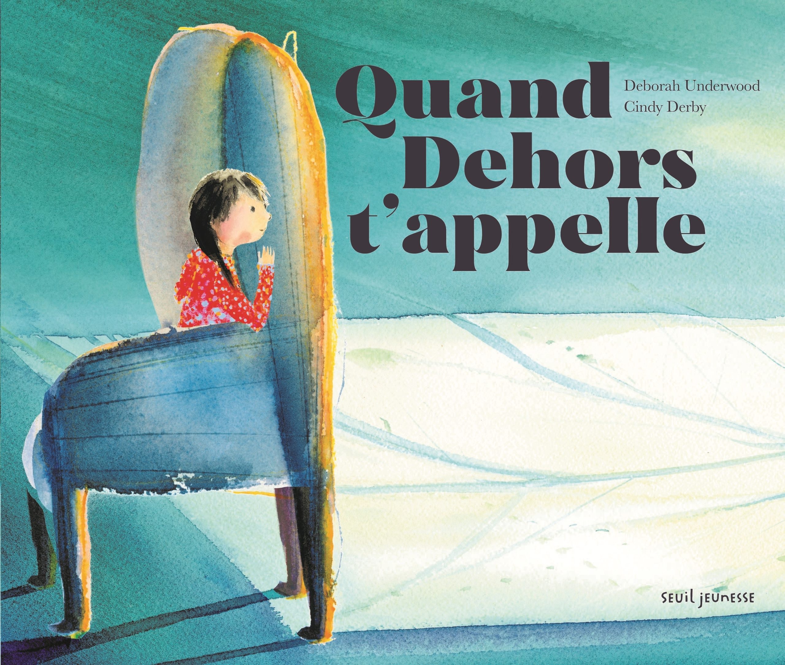 QUAND DEHORS T'APPELLE