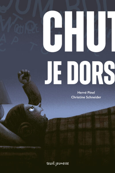 CHUT, JE DORS !