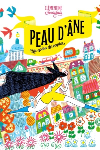 PEAU D'ÂNE - UNE OPERA DE PAPIER