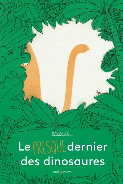 LE PRESQUE DERNIER DES DINOSAURES