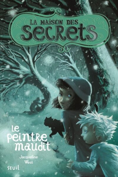 LA MAISON DES SECRETS T05 LE PEINTRE MAUDIT