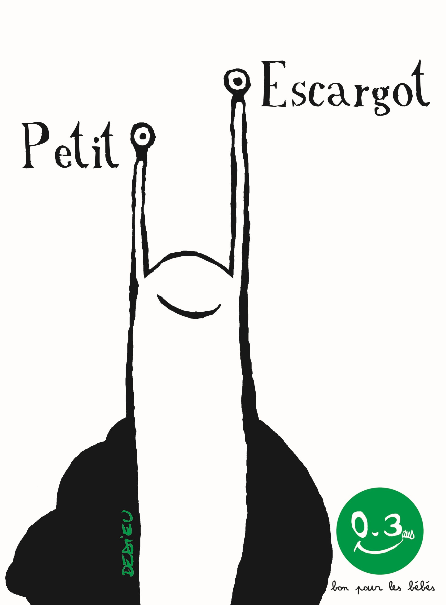 PETIT ESCARGOT - BON POUR LES BEBES (0-3 ANS)