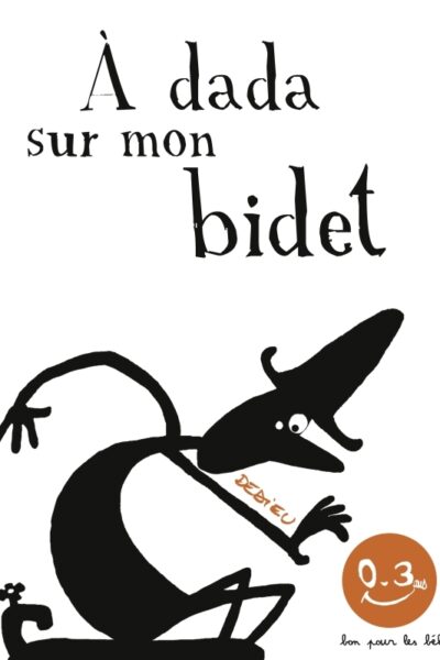 A DADA SUR MON BIDET