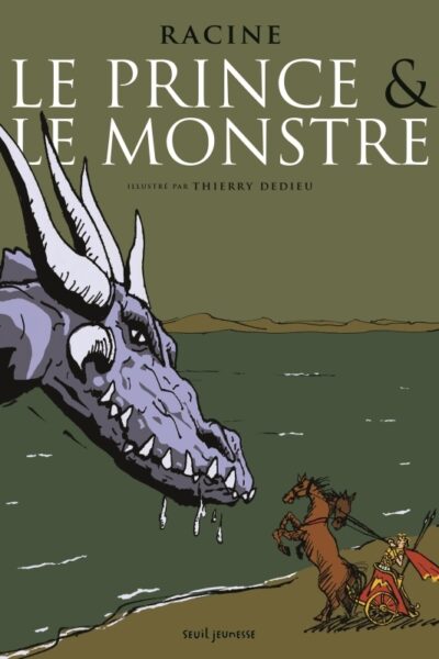 LE PRINCE ET LE MONSTRE. UN EPISODE DU PHEDRE DE RACINE