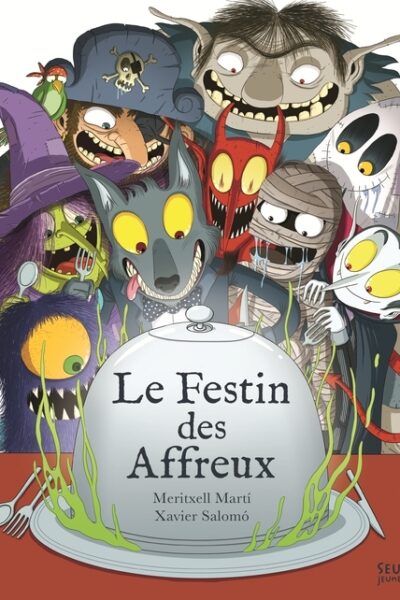 LE FESTIN DES AFFREUX