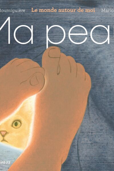 MA PEAU - LE MONDE AUTOUR DE MOI