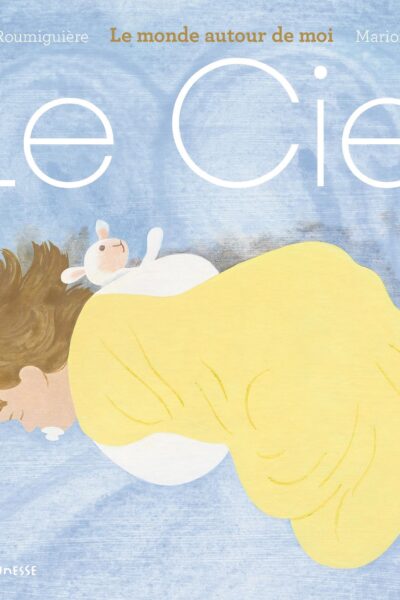 LE CIEL. LE MONDE AUTOUR DE MOI