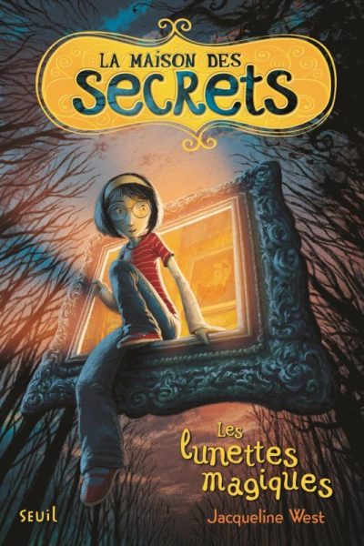 LA MAISON DES SECRETS T01 LES LUNETTES MAGIQUES