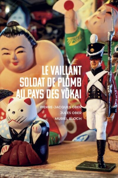 LE VAILLANT SOLDAT DE PLOMB AU PAYS DES YÔKAI