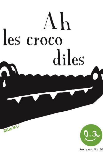 AH LES CROCODILES. BON POUR LES BEBES