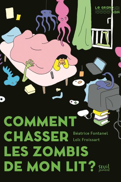 COMMENT CHASSER LES ZOMBIS DE MON LIT ?