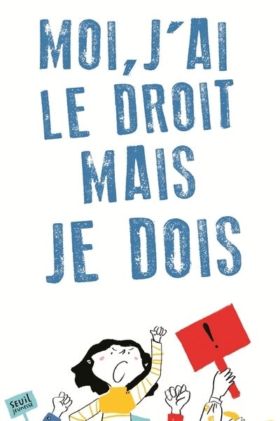 MOI  J AI LE DROIT  MAIS JE DOIS