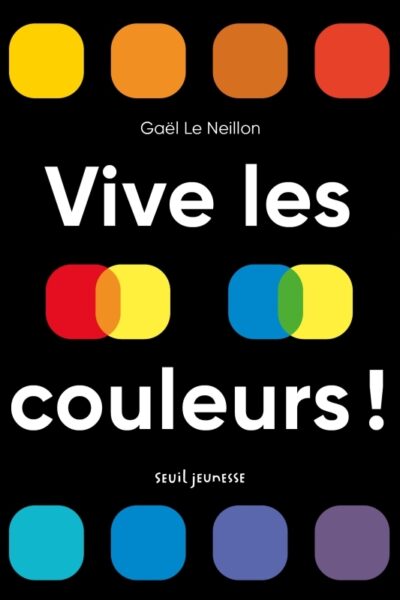 VIVE LES COULEURS !