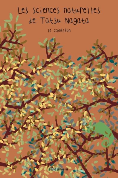 LE CAMELEON - LES SCIENCES NATURELLES DE TATSU NAGATA