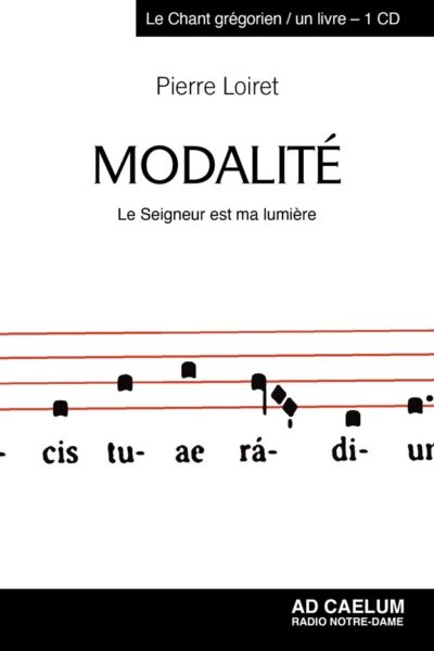 LE CHANT GREGORIEN 3 MODALITE, LE SEIGNEUR EST MA LUMIERE
