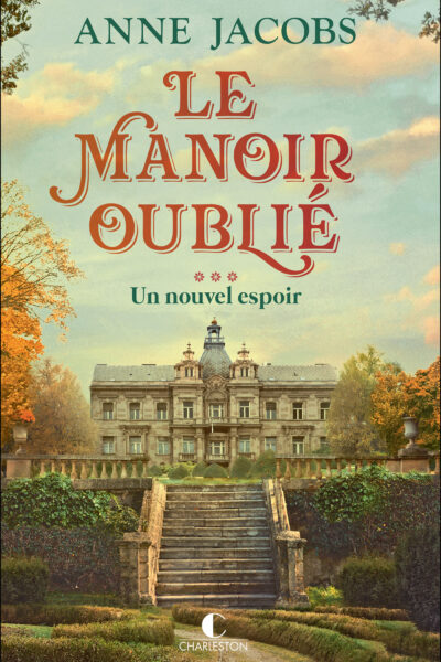 LE  MANOIR OUBLIE T03 UN NOUVEL ESPOIR