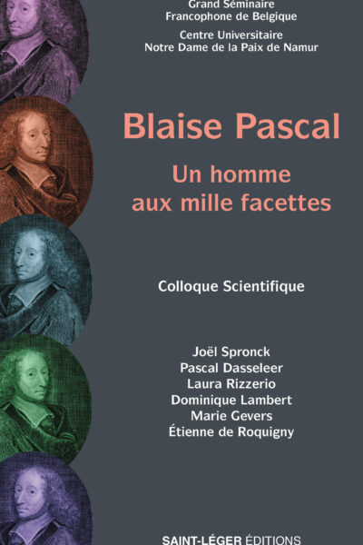 BLAISE PASCAL. UN HOMME AUX MILLE FACETTES