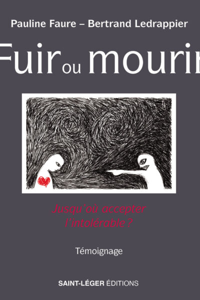 FUIR OU MOURIR - JUSQU'OU ACCEPTER L'INTOLERABLE ?
