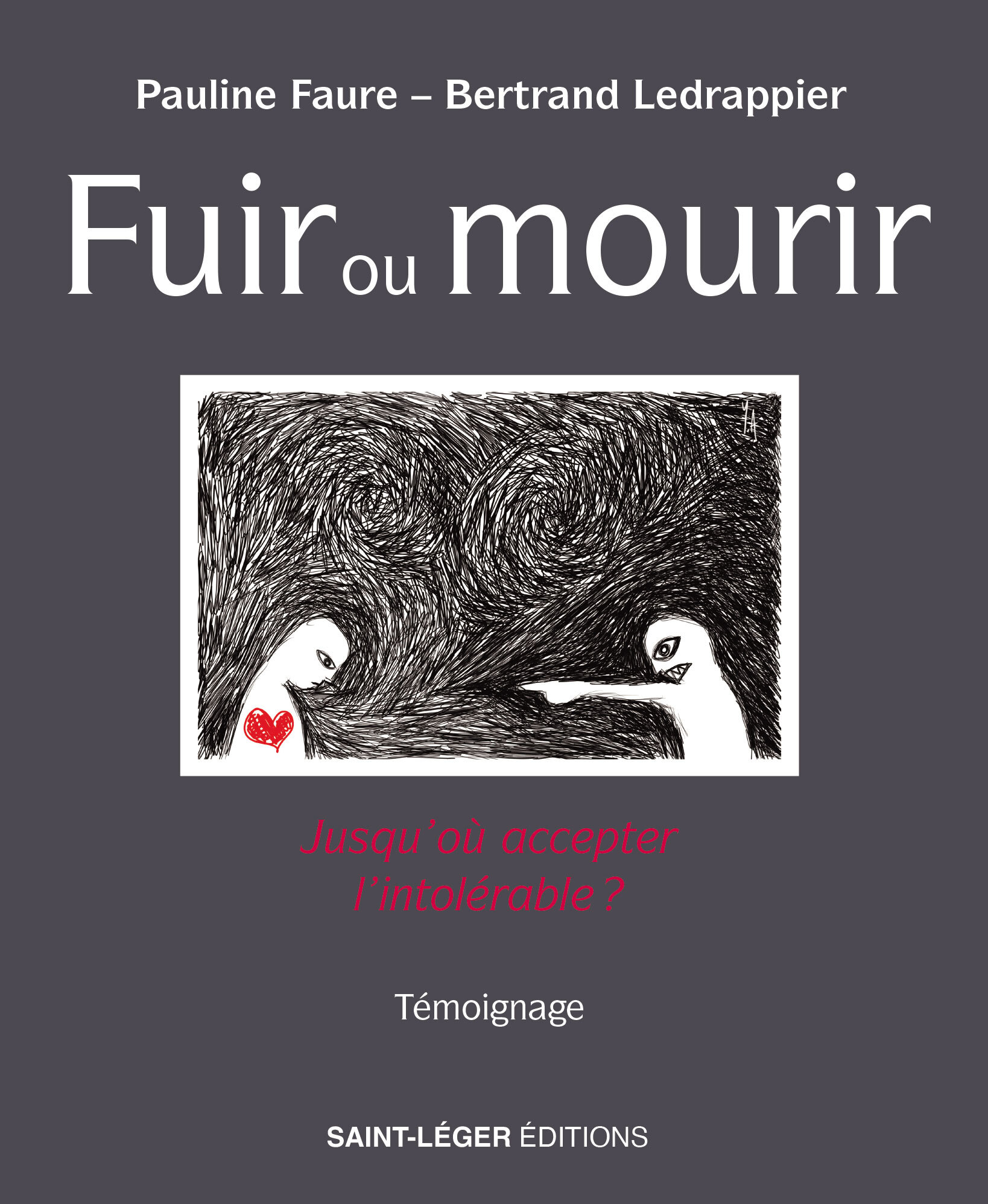 FUIR OU MOURIR - JUSQU'OU ACCEPTER L'INTOLERABLE ?
