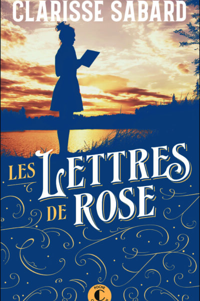 LES LETTRES DE ROSE - PRIX DU LIVRE ROMANTIQUE