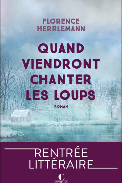 QUAND VIENDRONT CHANTER LES LOUPS