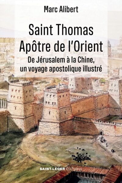 SAINT THOMAS - APOTRE DE L'ORIENT