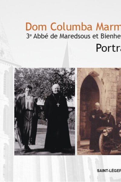 PORTRAITS : DOM COLUMBA MARMION 3° ABBE DE MAREDSOUS ET BIENHEUREUX