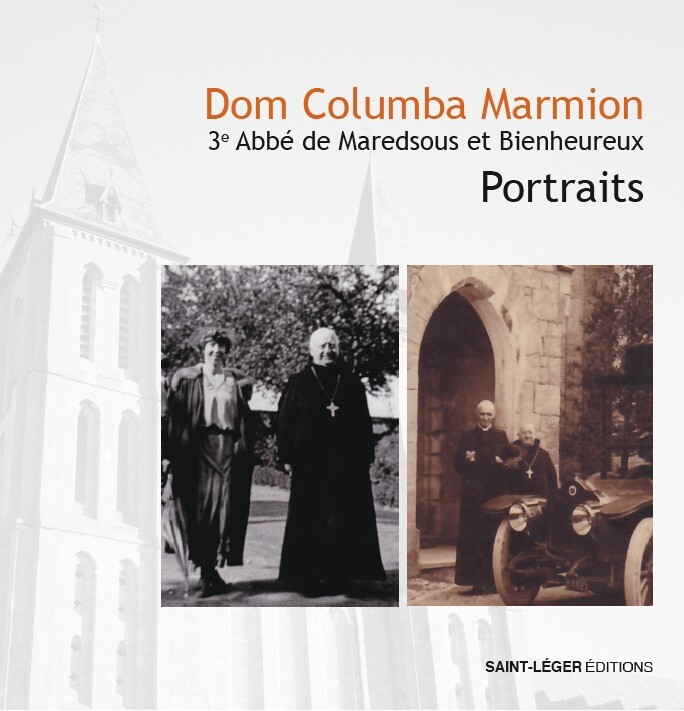 PORTRAITS : DOM COLUMBA MARMION 3° ABBE DE MAREDSOUS ET BIENHEUREUX