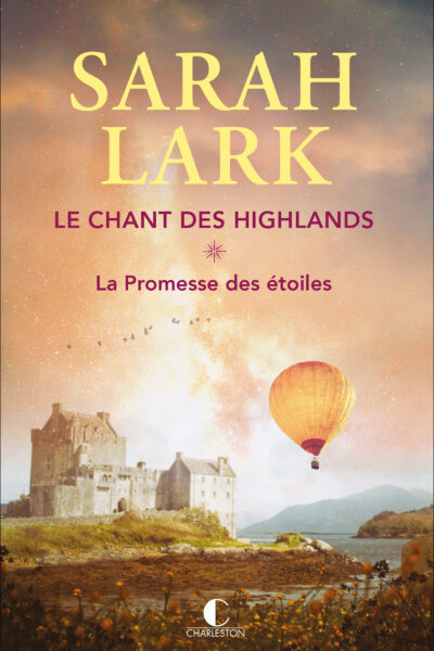 LE CHANT DES HIGHLANDS - TOME 1 LA PROMESSE DES ETOILES