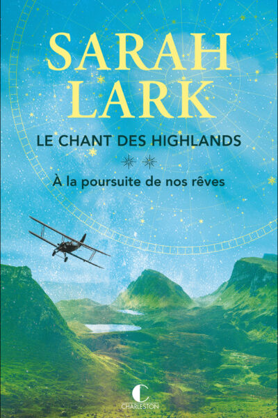 LE CHANT DES HIGHLANDS, TOME 2 - À LA POURSUITE DE NOS RÊVES