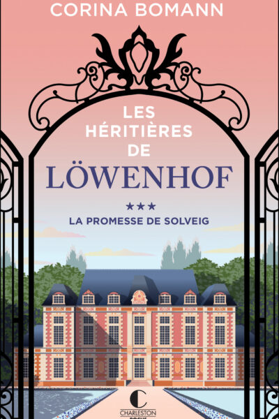 LES HERITIERES DE LÖWENHOF T03 LA PROMESSE DE SOLVEIG