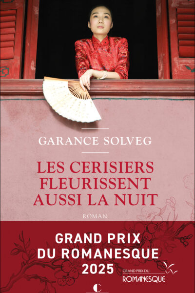LES CERISIERS FLEURISSENT AUSSI LA NUIT - PRIX DU LIVRE ROMANTIQUE