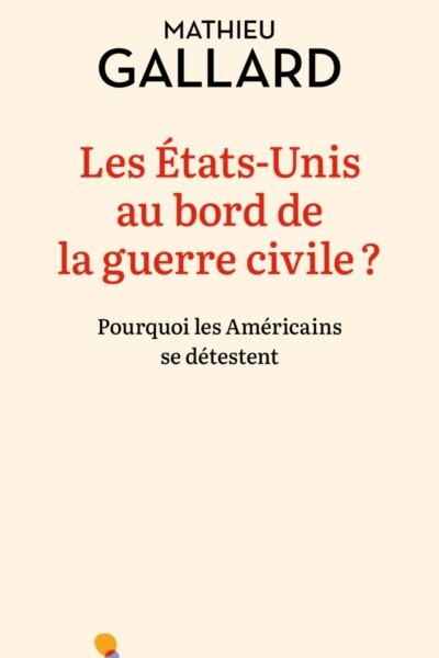 LES ETATS-UNIS AU BORD DE LA GUERRE CIVILE ?