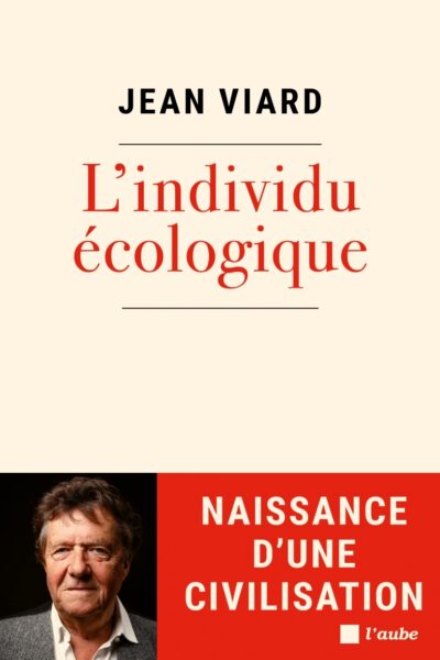 L'INDIVIDU ECOLOGIQUE - NAISSANCE D'UNE CIVILISATION