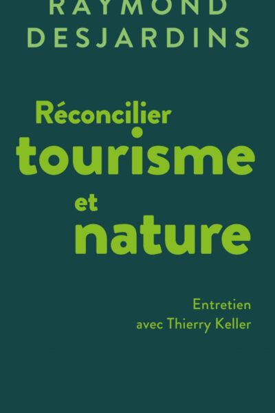 RECONCILIER LE TOURISME ET LA NATURE
