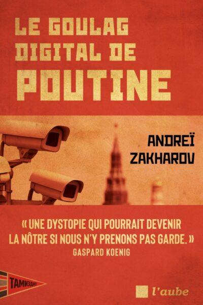 LE GOULAG DIGITAL DE POUTINE - SOCIETE DE SURVEILLANCE ET CY