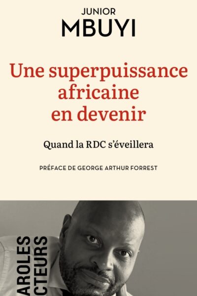 UNE SUPERPUISSANCE AFRICAINE EN DEVENIR - QUAND LA RDC S'EVEILLERA