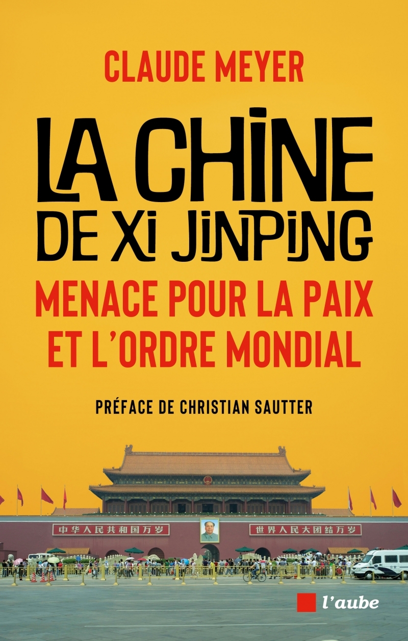 LA CHINE DE XI JINPING : MENACE POUR LA PAIX ET L'ORDRE MOND