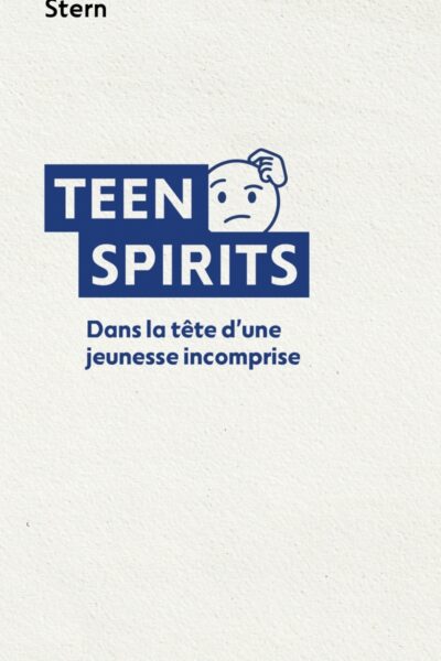 TEEN SPIRIT - DANS LA TÊTE D UNE JEUNESSE INCOMPRISE