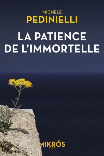 LA PATIENCE DE L IMMORTELLE