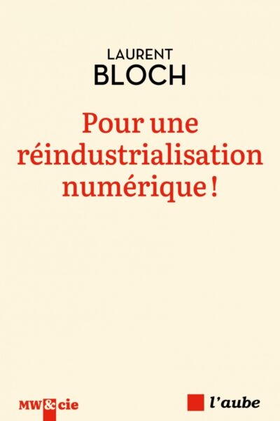 POUR UNE REINDUSTRIALISATION NUMERIQUE !