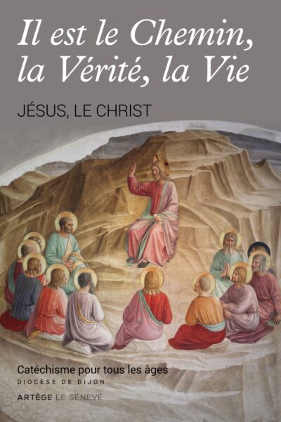 IL EST LE CHEMIN, LA VERITE, LA VIE