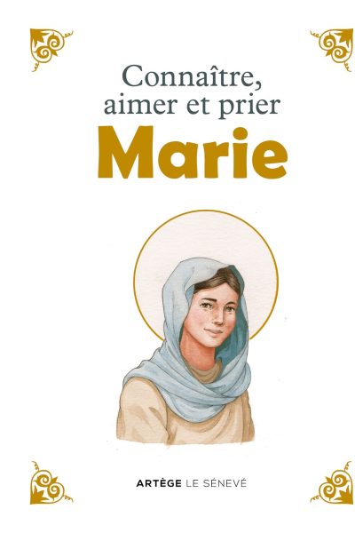 CONNAITRE, AIMER ET PRIER MARIE