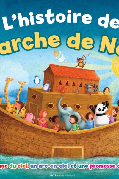 L'HISTOIRE DE L'ARCHE DE NOE