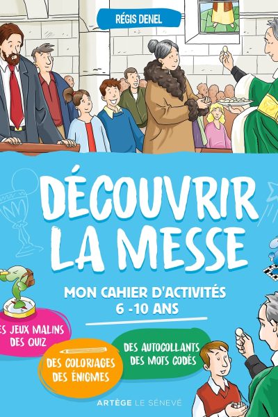 DECOUVRIR LA MESSE MON CAHIER D'ACTIVITES 6-10 ANS