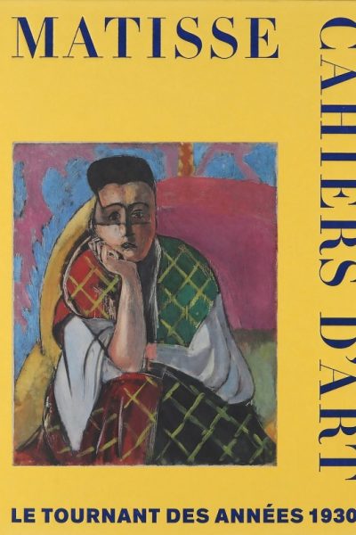 MATISSE CAHIERS D'ART LE TOURNANT DES ANNEES 1930