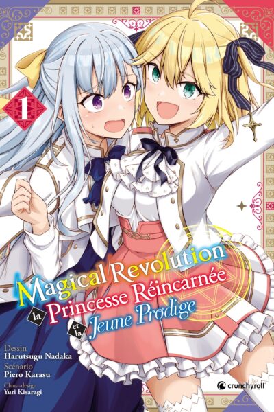 MAGICAL REVOLUTION T01 LA PRINCESSE REINCARNEE ET LA JEUNE PRODIGE