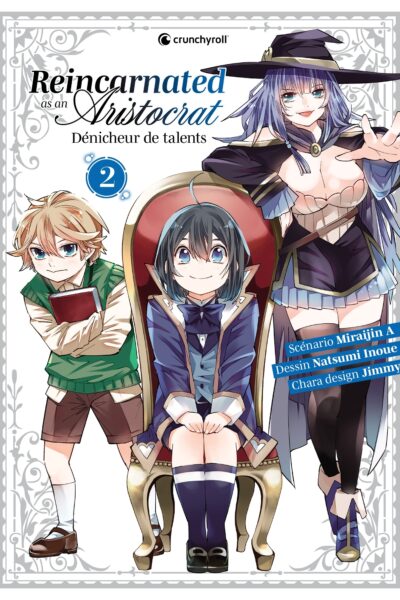 REINCARNATED AS AN ARISTOCRAT T02 DENICHEUR DE TALENTS