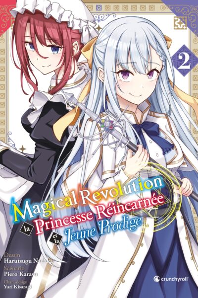 MAGICAL REVOLUTION T02 LA PRINCESSE REINCARNEE ET LA JEUNE PRODIGE